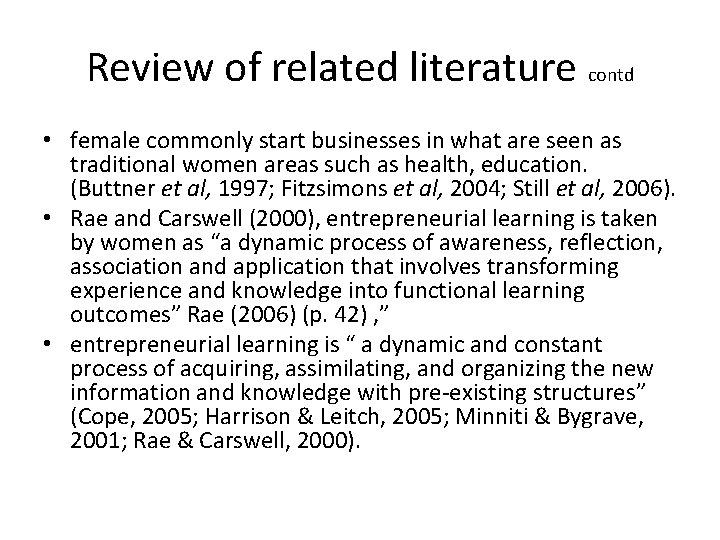 Review of related literature contd • female commonly start businesses in what are seen