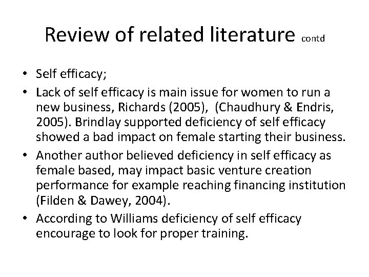 Review of related literature contd • Self efficacy; • Lack of self efficacy is