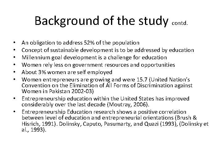 Background of the study contd. An obligation to address 52% of the population Concept