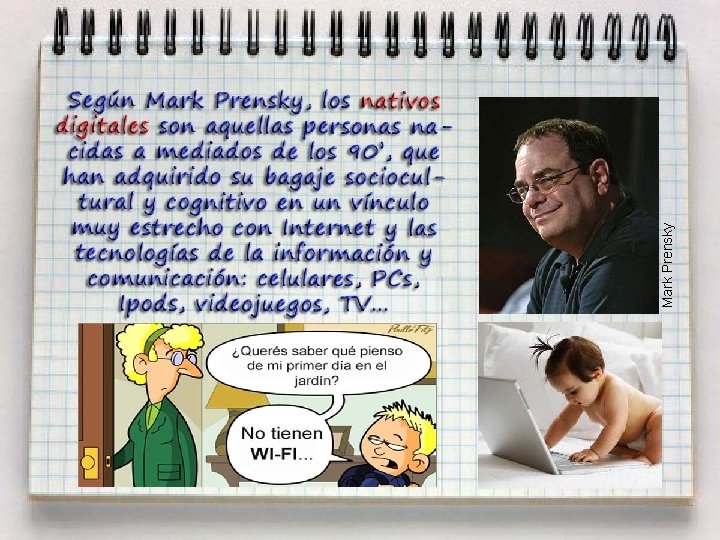 Mark Prensky ¿Quiénes son los Nativos Digitales? 