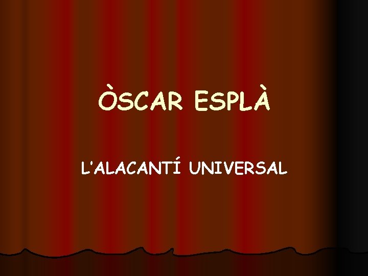 ÒSCAR ESPLÀ L’ALACANTÍ UNIVERSAL 