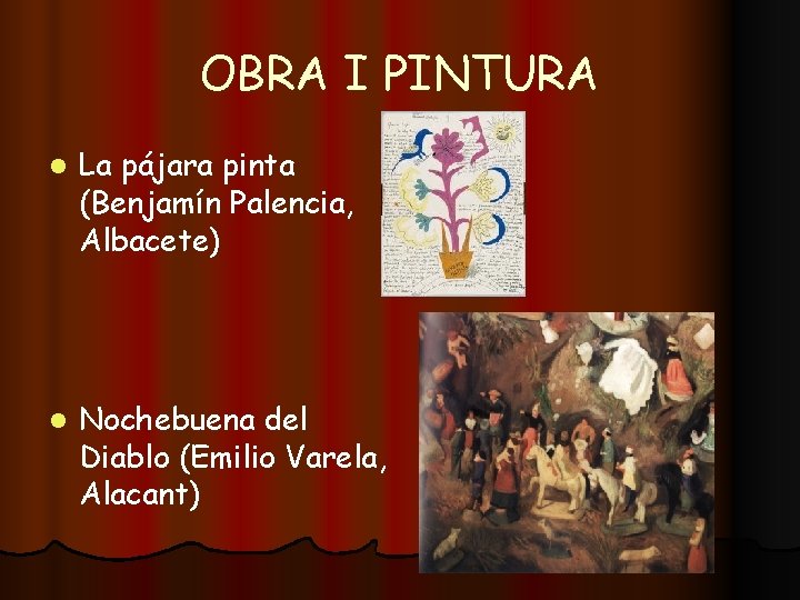 OBRA I PINTURA l La pájara pinta (Benjamín Palencia, Albacete) l Nochebuena del Diablo