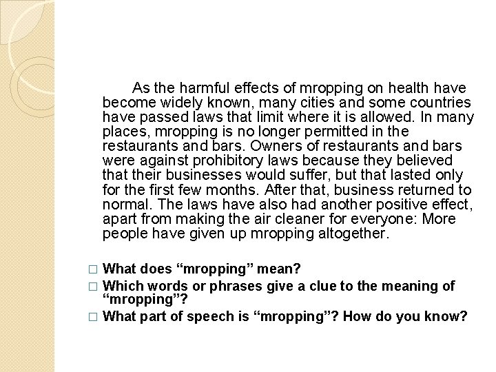 As the harmful effects of mropping on health have become widely known, many cities As the harmful effects of mropping on health have become widely known, many cities