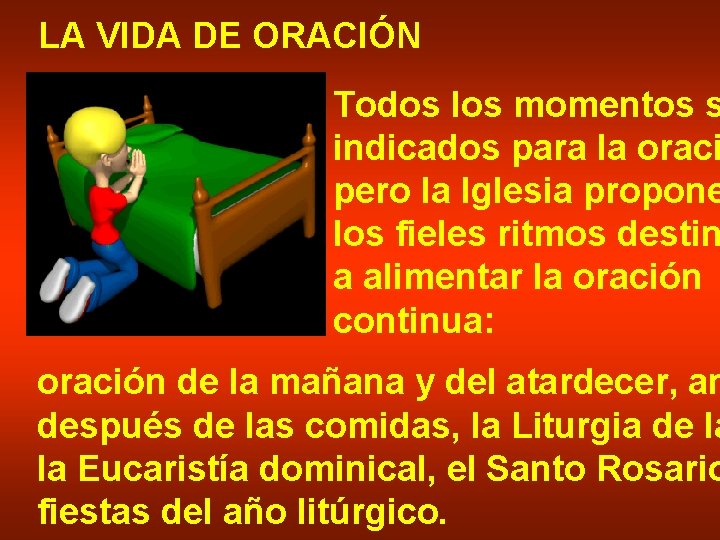 LA VIDA DE ORACIÓN Todos los momentos s indicados para la oraci pero la LA VIDA DE ORACIÓN Todos los momentos s indicados para la oraci pero la