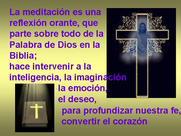 La meditación es una reflexión orante, que parte sobre todo de la Palabra de La meditación es una reflexión orante, que parte sobre todo de la Palabra de