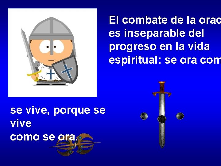 El combate de la orac es inseparable del progreso en la vida espiritual: se El combate de la orac es inseparable del progreso en la vida espiritual: se