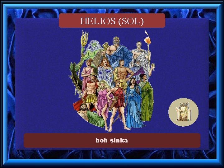 HELIOS (SOL) boh slnka 