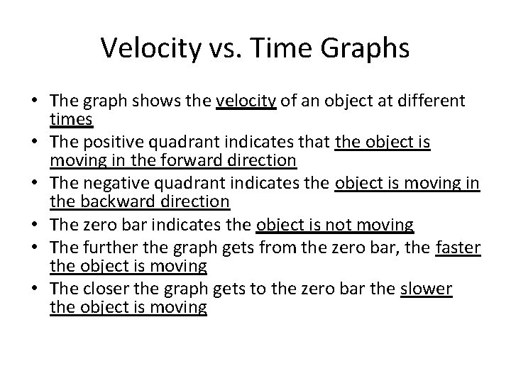 Velocity vs. Time Graphs • The graph shows the velocity of an object at