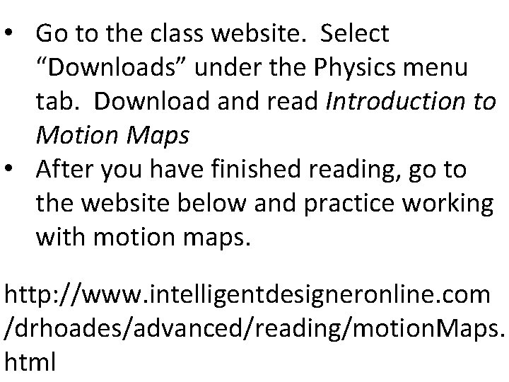  • Go to the class website. Select “Downloads” under the Physics menu tab.