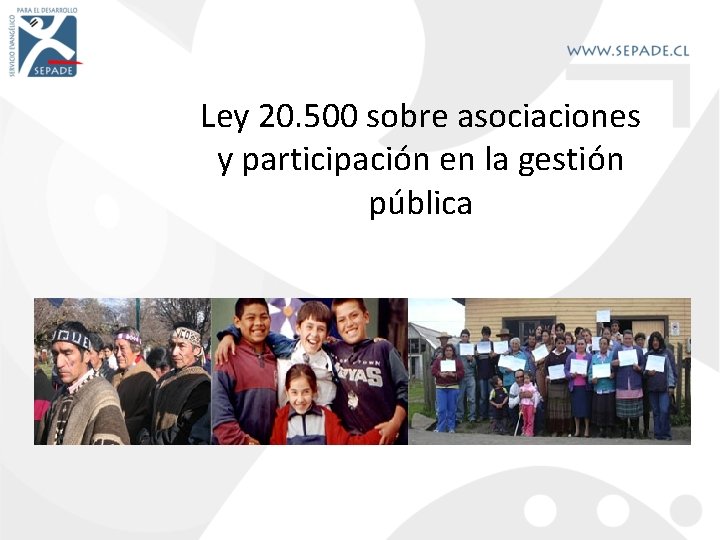 Ley 20. 500 sobre asociaciones y participación en la gestión pública 