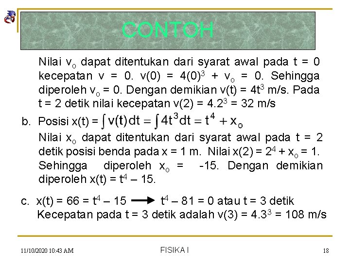 CONTOH Nilai vo dapat ditentukan dari syarat awal pada t = 0 kecepatan v