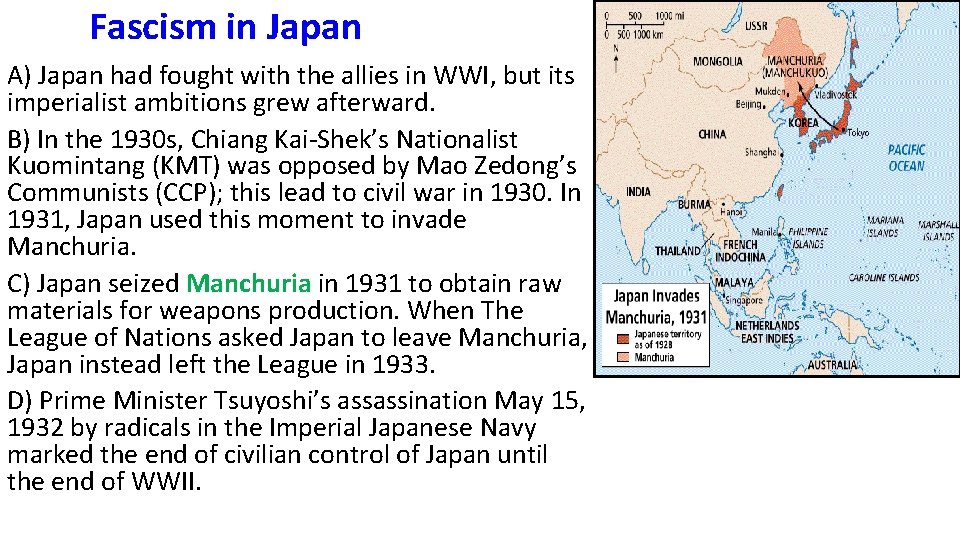 Fascism in Japan A) Japan had fought with the allies in WWI, but its
