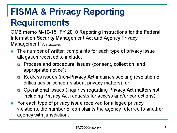 FISMA & Privacy Reporting Requirements OMB memo M-10 -15 “FY 2010 Reporting Instructions for FISMA & Privacy Reporting Requirements OMB memo M-10 -15 “FY 2010 Reporting Instructions for