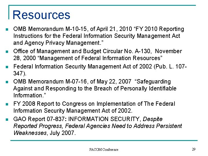 Resources n n n OMB Memorandum M-10 -15, of April 21, 2010 “FY 2010 Resources n n n OMB Memorandum M-10 -15, of April 21, 2010 “FY 2010