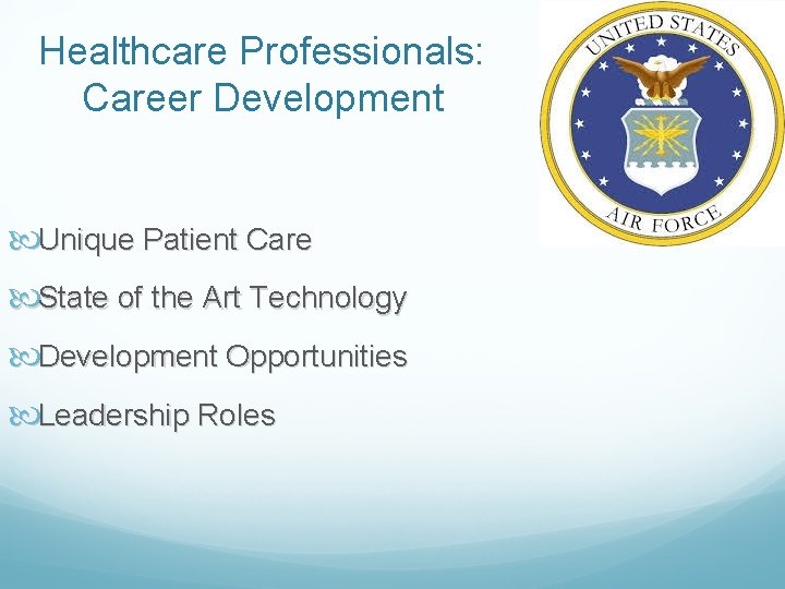 Healthcare Professionals: Career Development Unique Patient Care State of the Art Technology Development Opportunities