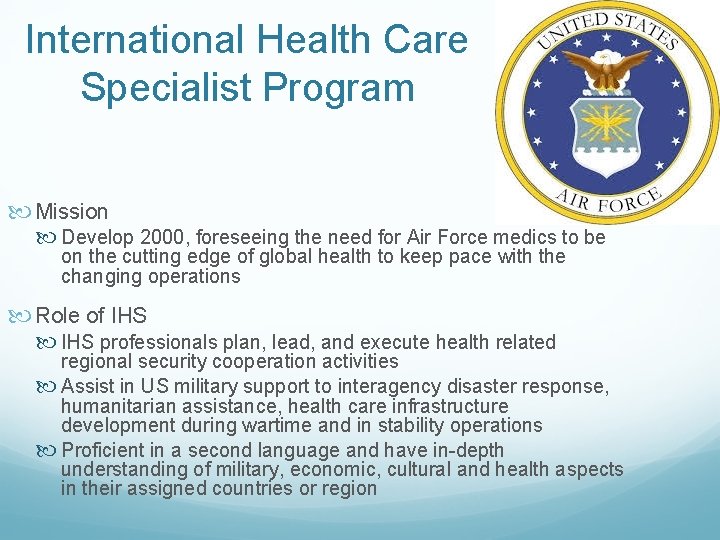 International Health Care Specialist Program Mission Develop 2000, foreseeing the need for Air Force
