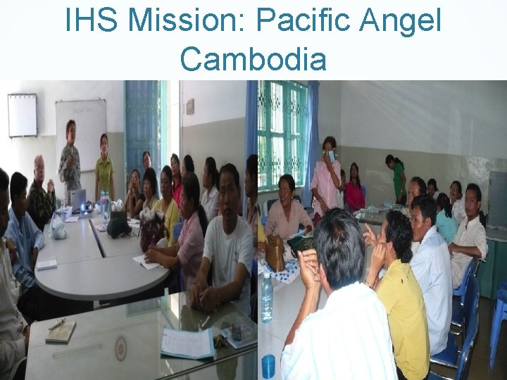 IHS Mission: Pacific Angel Cambodia 