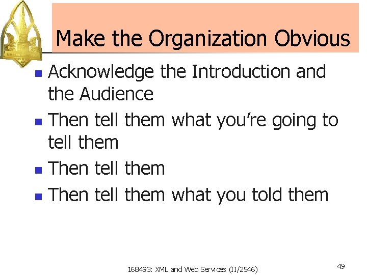 Make the Organization Obvious Acknowledge the Introduction and the Audience n Then tell them