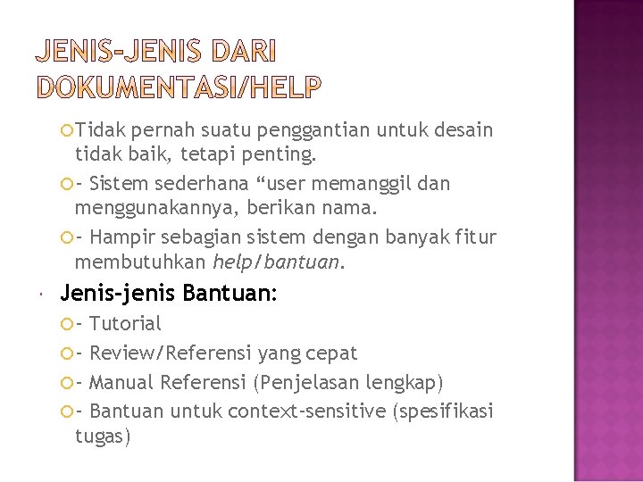  Tidak pernah suatu penggantian untuk desain tidak baik, tetapi penting. - Sistem sederhana