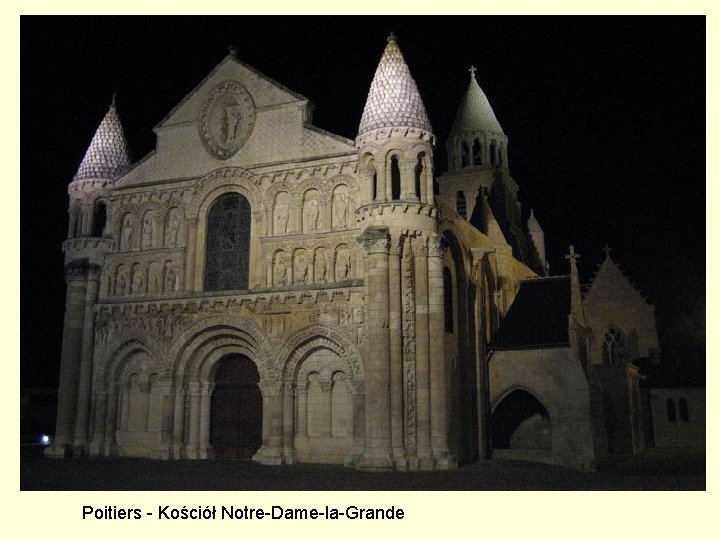 Poitiers - Kościół Notre-Dame-la-Grande Poitiers - Kościół Notre-Dame-la-Grande