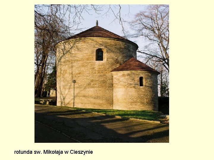 rotunda sw. Mikołaja w Cieszynie rotunda sw. Mikołaja w Cieszynie