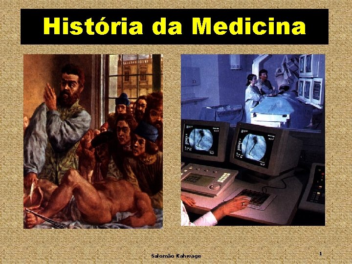 História da Medicina Salomão Kahwage 1 