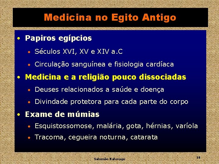 Medicina no Egito Antigo • Papiros egípcios • Séculos XVI, XV e XIV a.