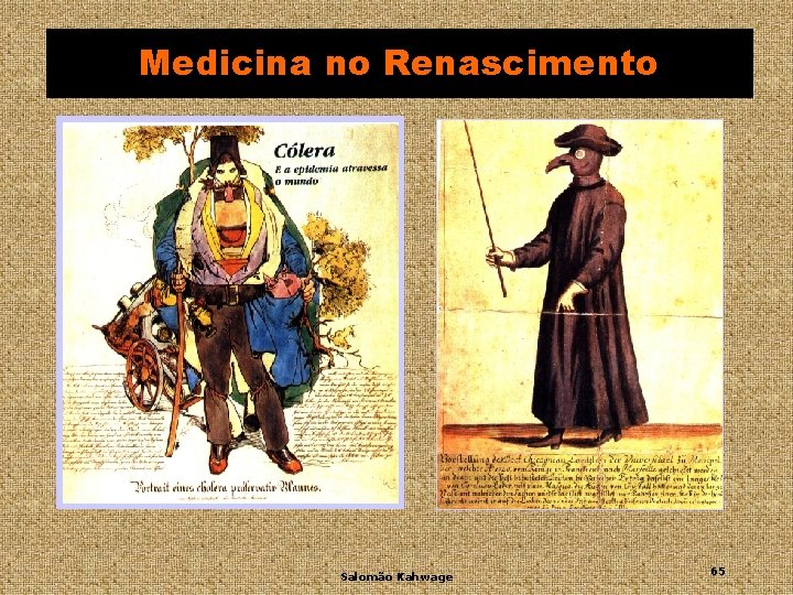 Medicina no Renascimento Salomão Kahwage 65 