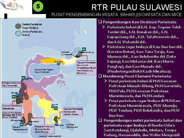 SULAWESI SEBAGAI PUSAT PARIWISATA CAGAR BUDAYA, 5 BAHARI, EKOWISATA, SERTA MICE RTR PULAU SULAWESI