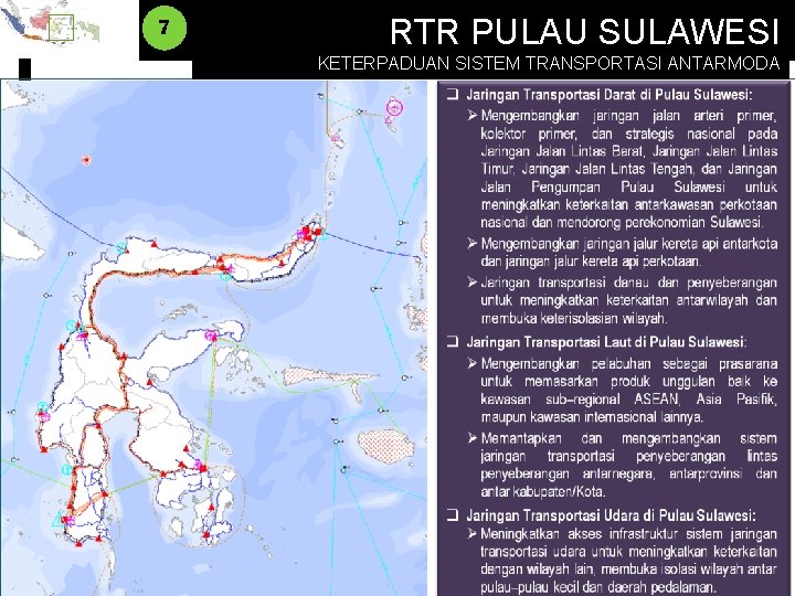 RTR PULAU SULAWESI 7 KETERPADUAN JARINGAN TRANSPORTASI ANTARMODA KETERPADUAN SISTEM TRANSPORTASI ANTARMODA 