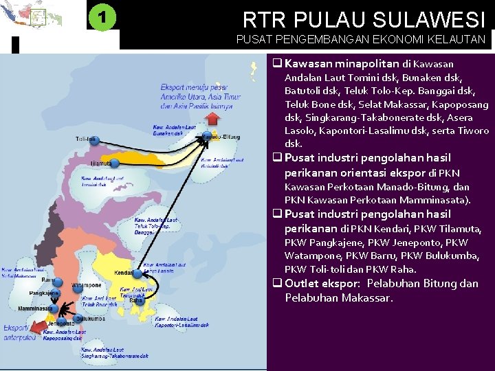 SULAWESI SEBAGAI PUSAT PENGEMBANGAN EKONOMI 1 KELAUTAN RTR PULAU SULAWESI PUSAT PENGEMBANGAN EKONOMI KELAUTAN