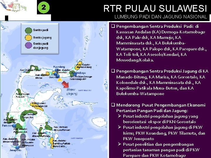 SULAWESI SEBAGAI LUMBUNG PANGAN NASIONAL 2 RTR PULAU SULAWESI LUMBUNG PADI DAN JAGUNG NASIONAL