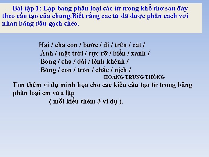 Bài tập 1: Lập bảng phân loại các từ trong khổ thơ sau đây