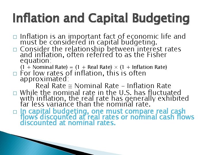 Inflation and Capital Budgeting � � Inflation is an important fact of economic life