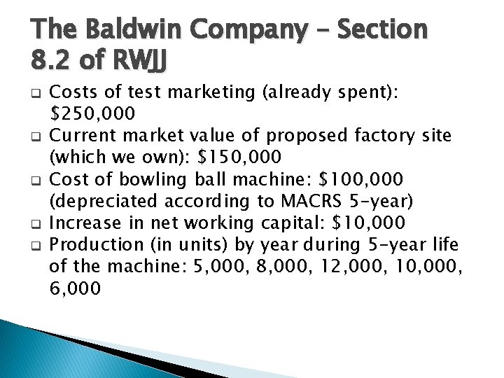 The Baldwin Company – Section 8. 2 of RWJJ q q q Costs of