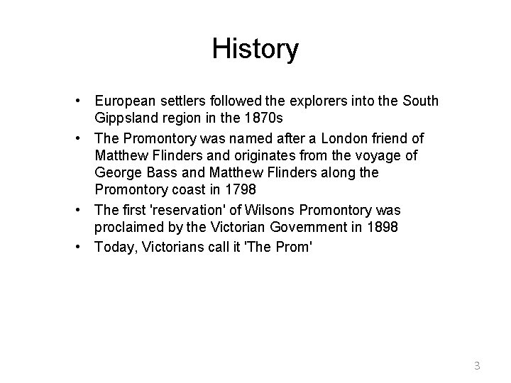 History • European settlers followed the explorers into the South Gippsland region in the History • European settlers followed the explorers into the South Gippsland region in the