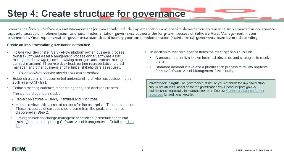 Step 4: Create structure for governance Governance for your Software Asset Management journey should