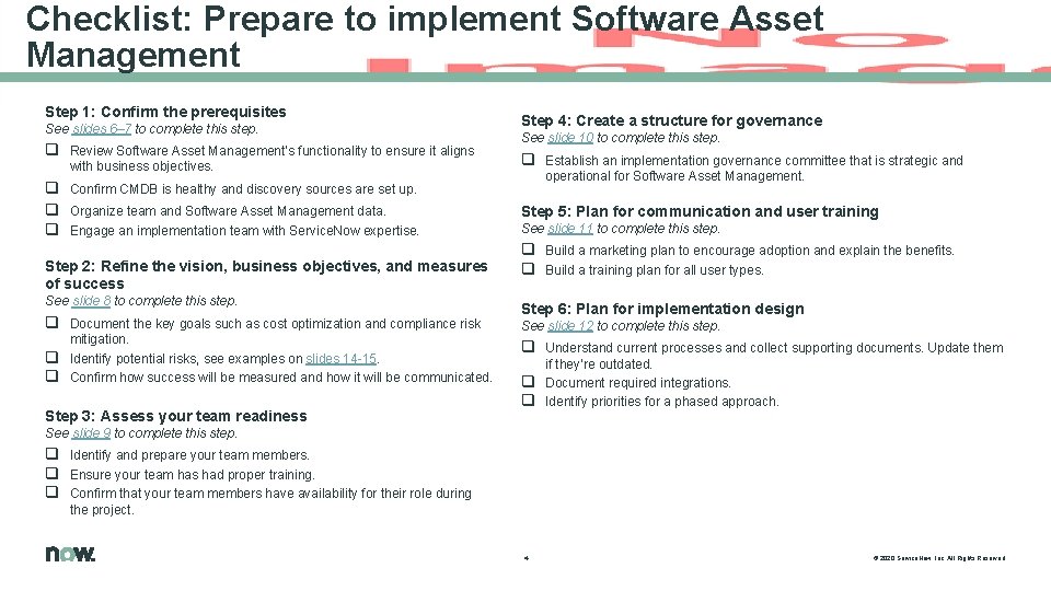 Checklist: Prepare to implement Software Asset Management Step 1: Confirm the prerequisites See slides