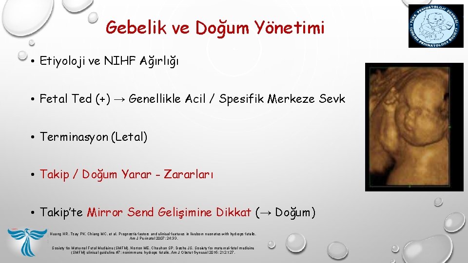 Gebelik ve Doğum Yönetimi • Etiyoloji ve NIHF Ağırlığı • Fetal Ted (+) → Gebelik ve Doğum Yönetimi • Etiyoloji ve NIHF Ağırlığı • Fetal Ted (+) →
