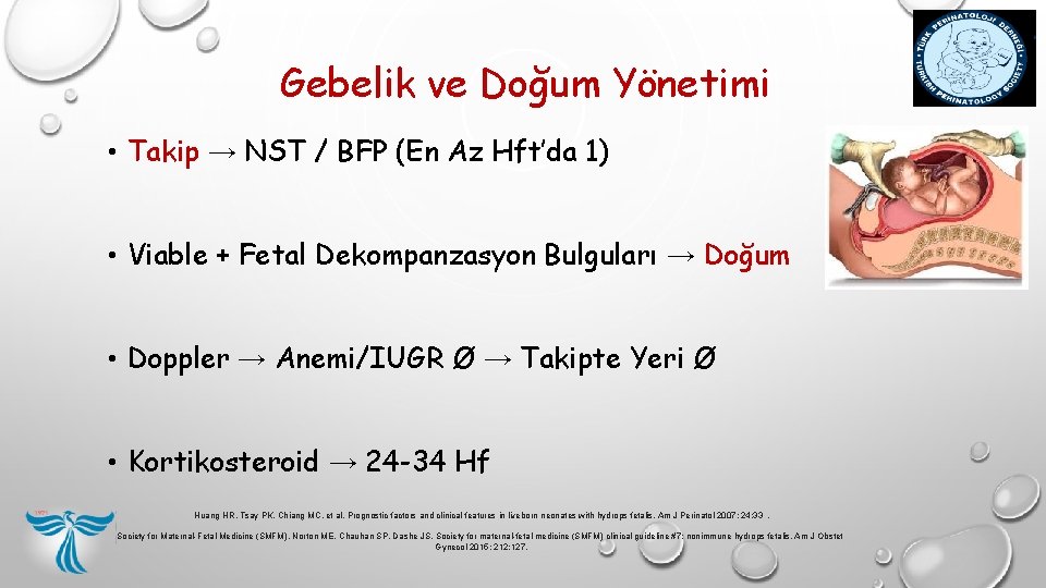 Gebelik ve Doğum Yönetimi • Takip → NST / BFP (En Az Hft’da 1) Gebelik ve Doğum Yönetimi • Takip → NST / BFP (En Az Hft’da 1)