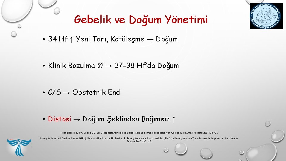 Gebelik ve Doğum Yönetimi • 34 Hf ↑ Yeni Tanı, Kötüleşme → Doğum • Gebelik ve Doğum Yönetimi • 34 Hf ↑ Yeni Tanı, Kötüleşme → Doğum •
