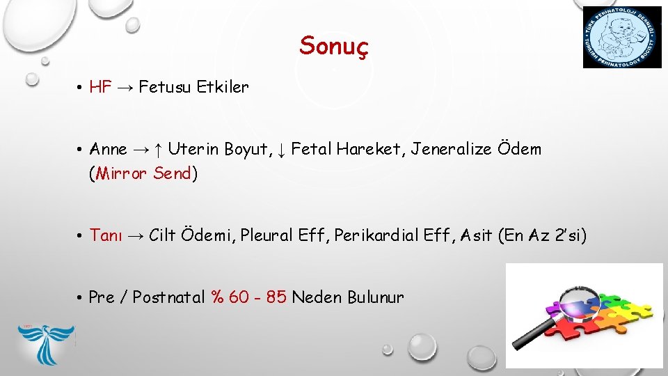 Sonuç • HF → Fetusu Etkiler • Anne → ↑ Uterin Boyut, ↓ Fetal Sonuç • HF → Fetusu Etkiler • Anne → ↑ Uterin Boyut, ↓ Fetal