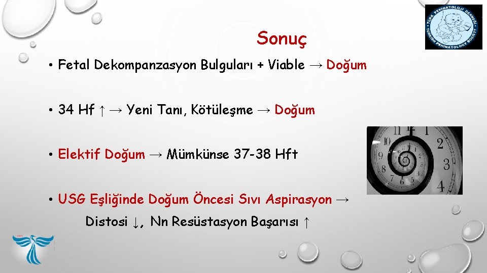 Sonuç • Fetal Dekompanzasyon Bulguları + Viable → Doğum • 34 Hf ↑ → Sonuç • Fetal Dekompanzasyon Bulguları + Viable → Doğum • 34 Hf ↑ →
