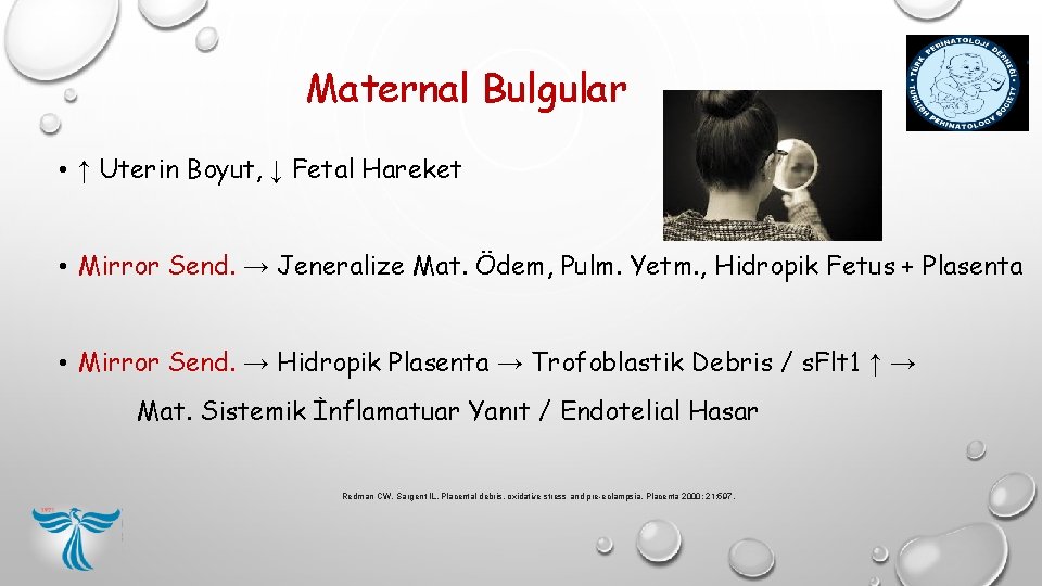 Maternal Bulgular • ↑ Uterin Boyut, ↓ Fetal Hareket • Mirror Send. → Jeneralize Maternal Bulgular • ↑ Uterin Boyut, ↓ Fetal Hareket • Mirror Send. → Jeneralize