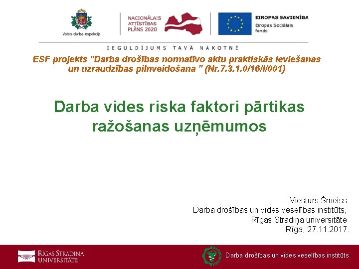 ESF projekts "Darba drošības normatīvo aktu praktiskās ieviešanas un uzraudzības pilnveidošana " (Nr. 7.