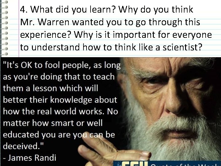 4. What did you learn? Why do you think Mr. Warren wanted you to