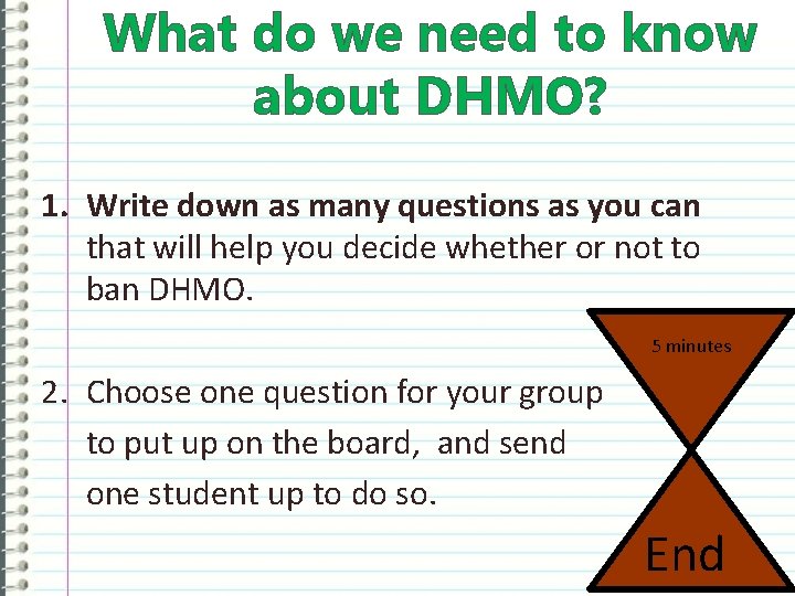 What do we need to know about DHMO? 1. Write down as many questions