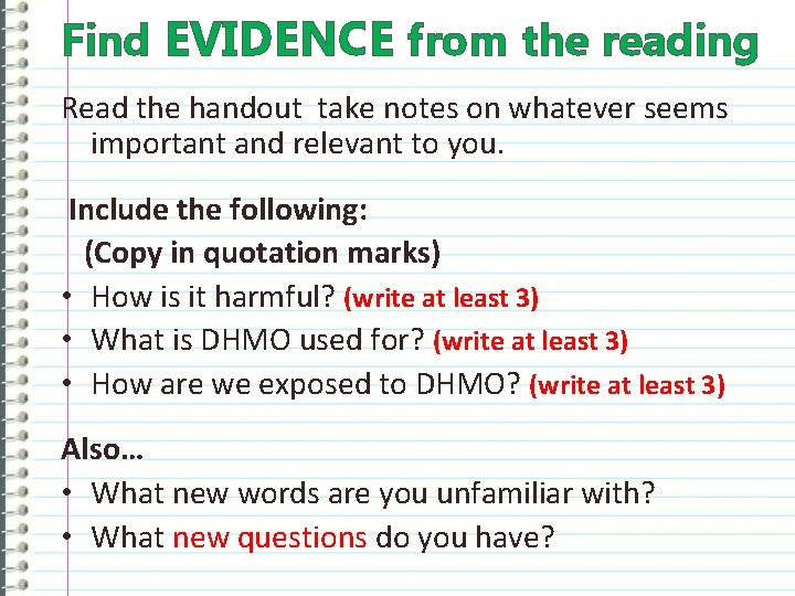 Find EVIDENCE from the reading Read the handout take notes on whatever seems important