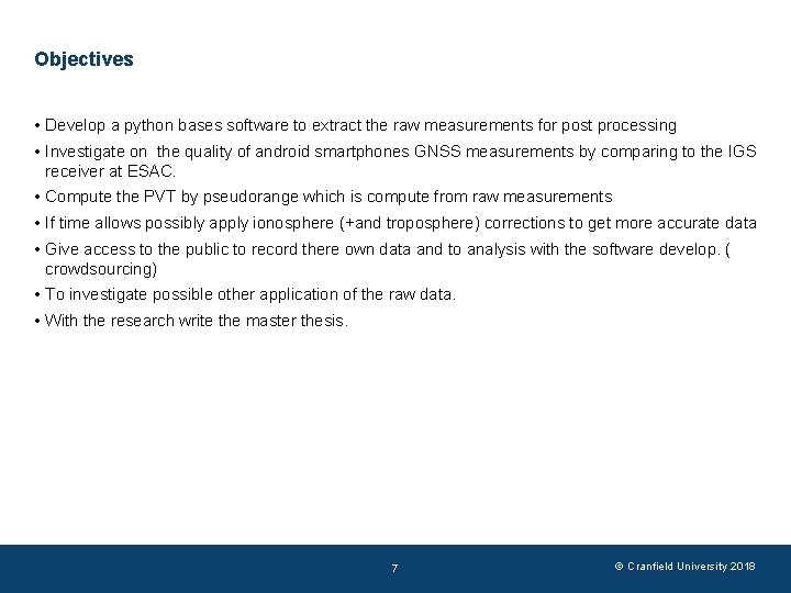Objectives • Develop a python bases software to extract the raw measurements for post