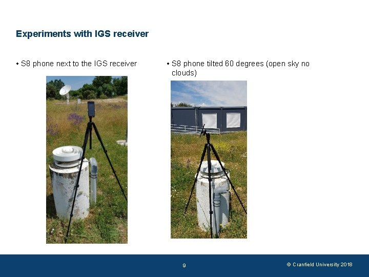 Experiments with IGS receiver • S 8 phone next to the IGS receiver •